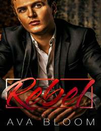 Rebel Bloom — Rebel: A Bad Boy Mafia Romance