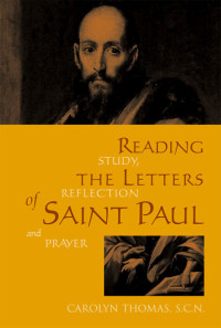 Thomas, Carolyn; — Reading the Letters of Saint Paul: Study, Reflection and Prayer