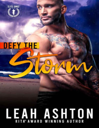 Leah Ashton — Defy the Storm (Elite SWAT Book 6)