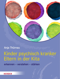 Anja Thürnau — Kinder psychisch kranker Eltern in der Kita