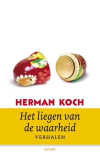 Herman Koch — Het liegen van de waarheid