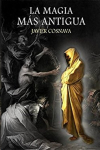 Javier Cosnava — La magia más antigua