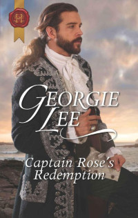 Georgie Lee — Captain Rose's Redemption
