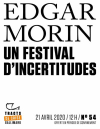 MORIN, Edgard [MORIN, Edgard] — Un festival d'incertitudes