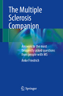 Anke Friedrich — The Multiple Sclerosis Companion: Answers to the most frequently asked questions from people with MS