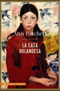 Ann Patchett — La casa holandesa (AdN)