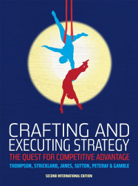 Janes, Alex & Sutton, Ciara — Crafting and Executing Strategy · The Quest for Competitive Advantage: European Edition