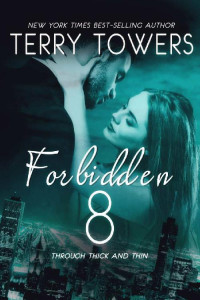 Terry Towers — Forbidden: Through Thick and Thin