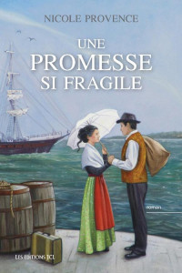Nicole Provence [Provence, Nicole] — Une promesse si fragile