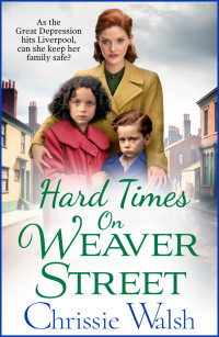 Chrissie Walsh — Hard Times on Weaver Street