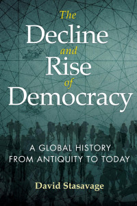 David Stasavage — The Decline and Rise of Democracy