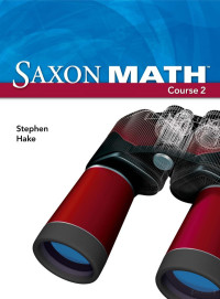 Stephen Hake — Saxon Math Course 2 Student Book