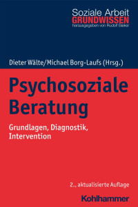 Dieter Wälte & Michael Borg-Laufs — Psychosoziale Beratung