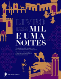 Anônimo & Mamede Mustafa Jarouche — Livro das Mil e Uma Noites #5: Ramo Egípcio - A Saga de Umar Annuman + Fábulas de Sharazad