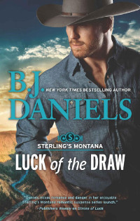B.J. Daniels — Luck of the Draw (Sterling's Montana)