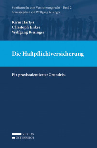 Karin Hartjes;Christoph Janker;Wolfgang Reisinger; — VOE_Schriftenreihe_Versicherungsrecht_Bd2.indd