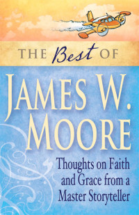 James W. Moore; — The Best of James W. Moore