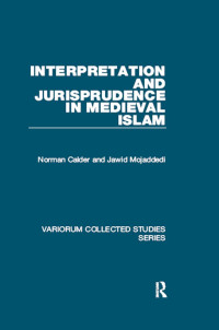 Jawid Mojaddedi; Andrew Rippin — Interpretation and Jurisprudence in Medieval Islam