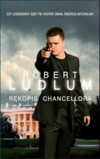 LUDLUM ROBERT — Rekopis Chancellora