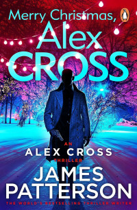 James Patterson — Alex Cross 19: Merry Christmas, Alex Cross