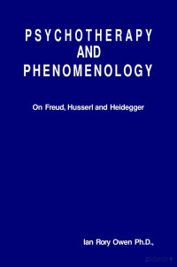 Owen — Psychotherapy and Phenomenology; On Freud, Husserl and Heideggar (2006)