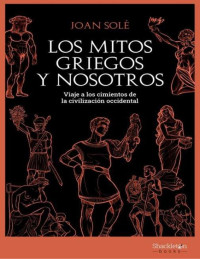 Joan Solé — Los mitos griegos y nosotros