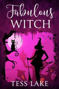 Tess Lake — Fabulous Witch (Torrent Witches Cozy Mystery 4)