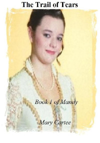 Mary Cartee-Freeman — Trail of Tears (Mandy Book 1)