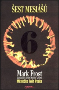 Frost Mark — Šest mesiášů