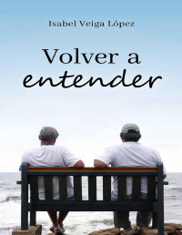 Isabel Veiga López — Volver a entender