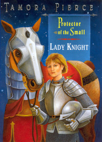 Tamora Pierce — Protector of the Small 04 - Lady Knight