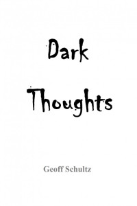 Geoff Schultz — Dark Thoughts