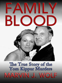  — Family Blood: The True Story of the Yom Kippur Murders