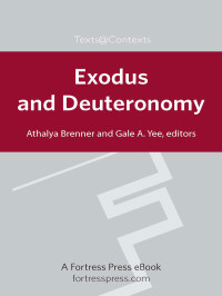 Yee, Gale A., Brenner, Athalya. — Exodus and Deuteronomy