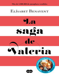 Elísabet Benavent — La saga de Valeria (edición pack): En los zapatos de Valeria | Valeria en el espejo | Valeria en blanco y negro | Valeria al desnudo