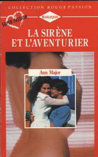 Ann Major — La sirène et l'aventurier