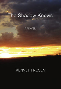 Kenneth Rosen — The Shadow Knows