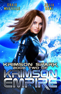 Julia Huni & Craig Martelle — Krimson Spark: A Galactic Race for Justice