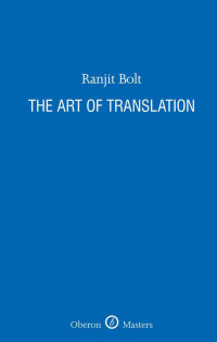 Ranjit Bolt — The Art of Translation