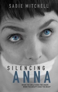 Sadie Mitchell — Silencing Anna