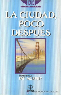 Pat Murphy — La ciudad poco despues