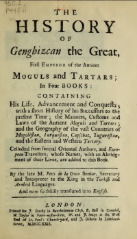 Pétis de La Croix, François, 1653-1713; Aubin, Penelope, 1679-1731 — The history of Genghizcan the Great, first emperor of the antient Moguls and Tartars