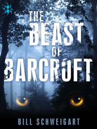 Schweigart, Bill — Fatal Folklore Trilogy 01-The Beast of Barcroft