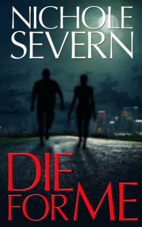 Nichole Severn — Die for Me