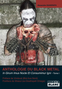 Alexandre Guudrath — Anthologie du Black Métal - T 1