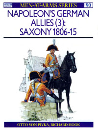 Otto von Pivka — Napoleon's German Allies (3): Saxony