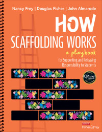 Nancy Frey;Douglas Fisher;John Almarode; & Douglas Fisher & John Almarode — How Scaffolding Works