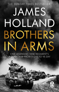 James Holland — Brothers in Arms