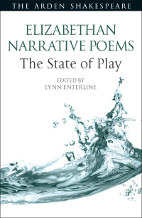 Lynn Enterline; — Elizabethan Narrative Poems: The State of Play