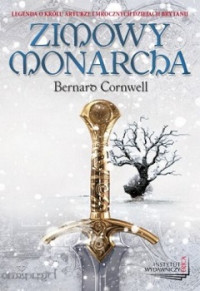 Bernard Cornwell — Zimowy Monarcha